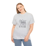 Best Nana Ever Unisex Heavy Cotton Tee