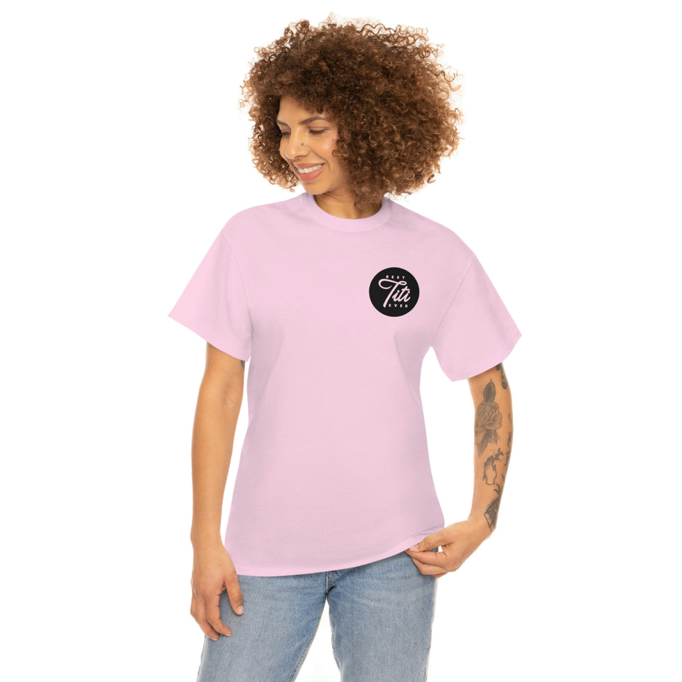 Best Titi Ever Unisex Heavy Cotton Tee