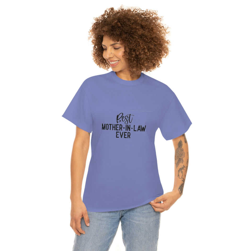 Best Mother In Law Ever Unisex Heavy Cotton Tee