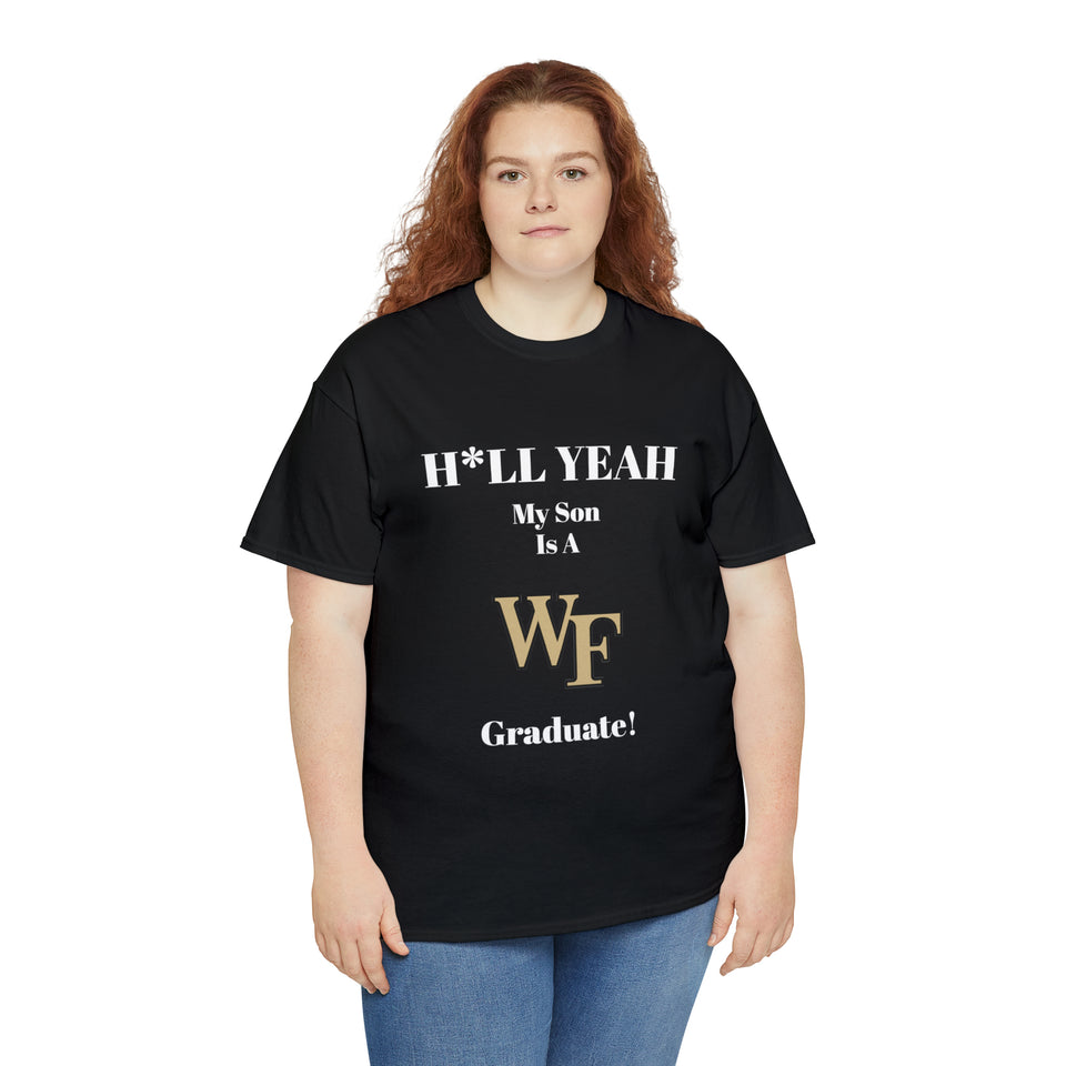 H*LL Yeah My Son Is A Wake Forest Graduate Unisex Heavy Cotton Tee