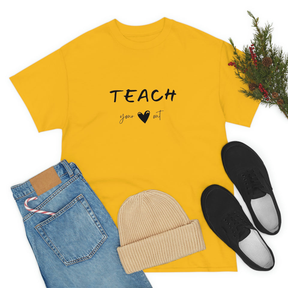 Teach Your Heart Out Cotton Tee