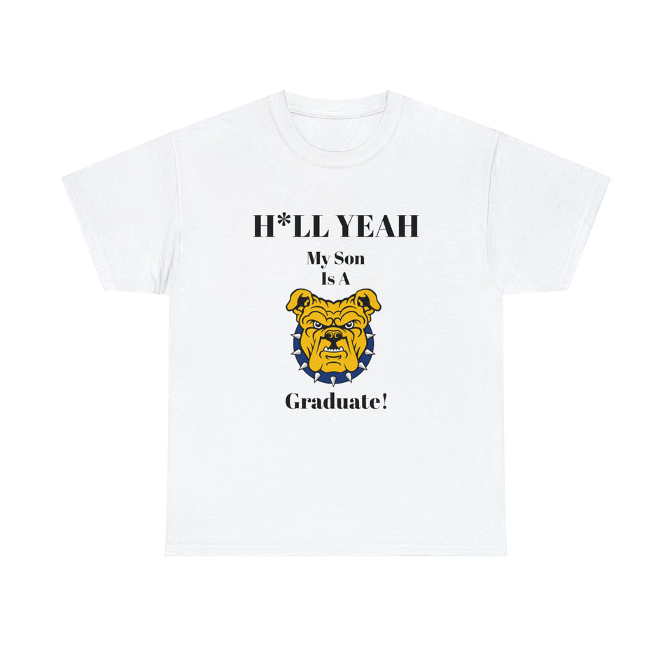 H*LL Yeah My Son Is A NC A&T Graduate Unisex Heavy Cotton Tee
