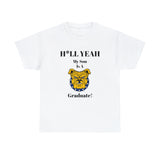 H*LL Yeah My Son Is A NC A&T Graduate Unisex Heavy Cotton Tee