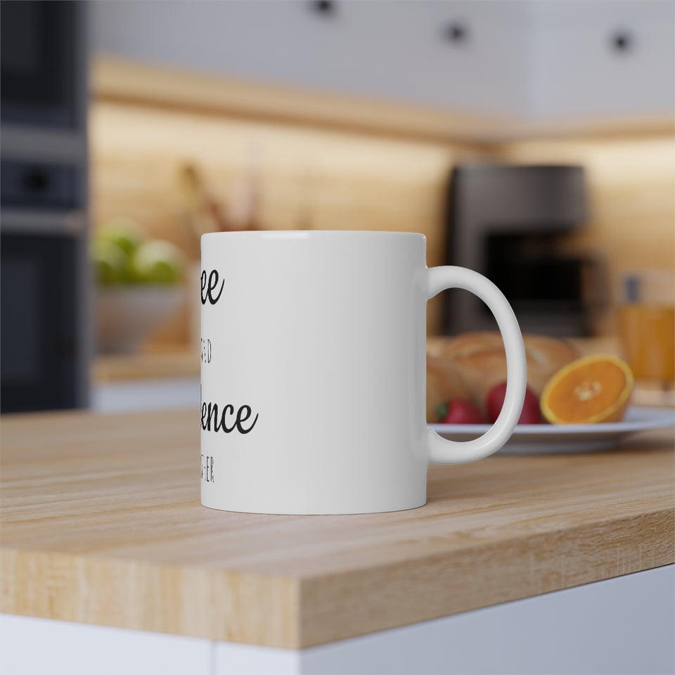 Coffee In 1 Hand Confidence In Another White Mug, 11oz