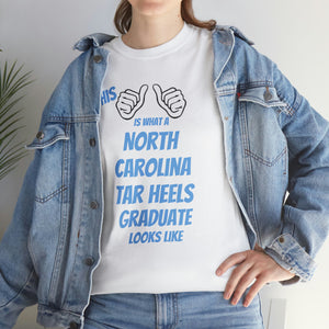 This Is What A North Carolina Tar Heels Graduate Looks Like Unisex Heavy Cotton Tee