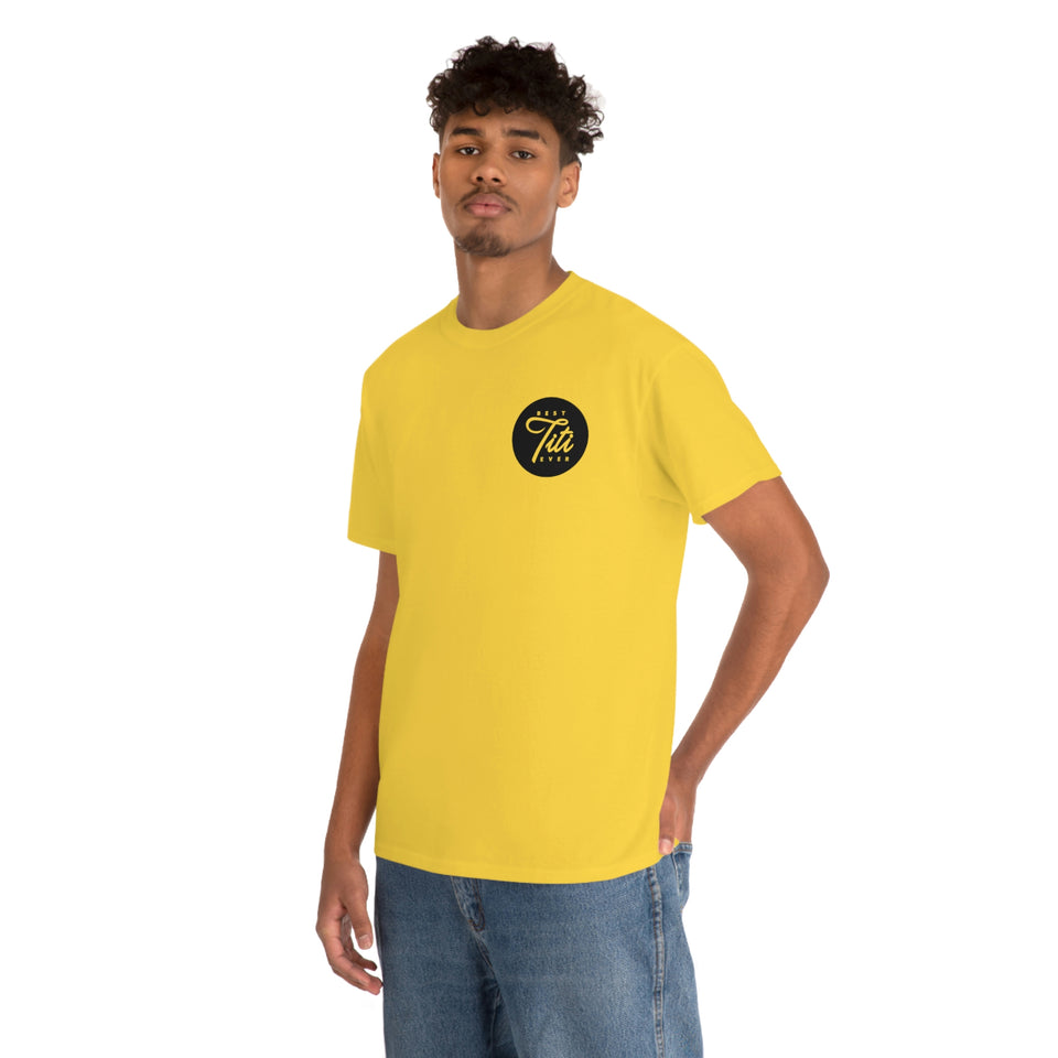 Best Titi Ever Unisex Heavy Cotton Tee