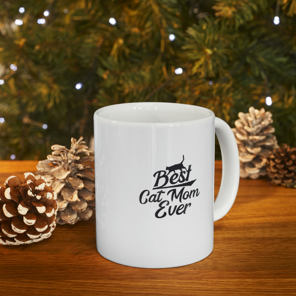 Best Cat Mom Ever Ceramic Mug 11oz