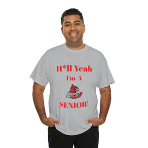 H*ll Yeah! Louisville Cardinals Senior Unisex Heavy Cotton Tee