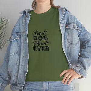 Best Dog Mom Ever Unisex Heavy Cotton Tee