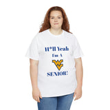 H*ll Yeah! West Virginia Senior Unisex Heavy Cotton Tee