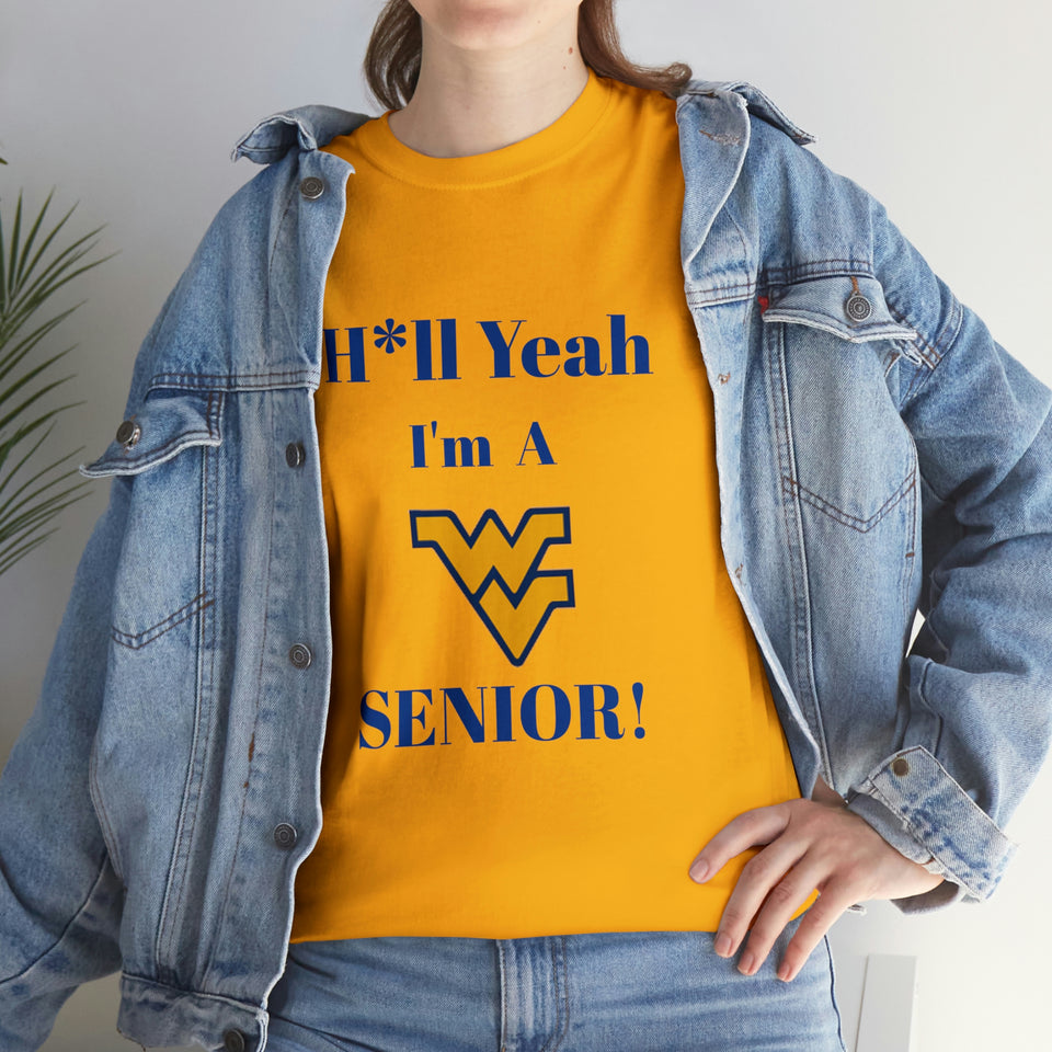 H*ll Yeah! West Virginia Senior Unisex Heavy Cotton Tee