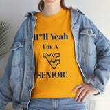 H*ll Yeah! West Virginia Senior Unisex Heavy Cotton Tee