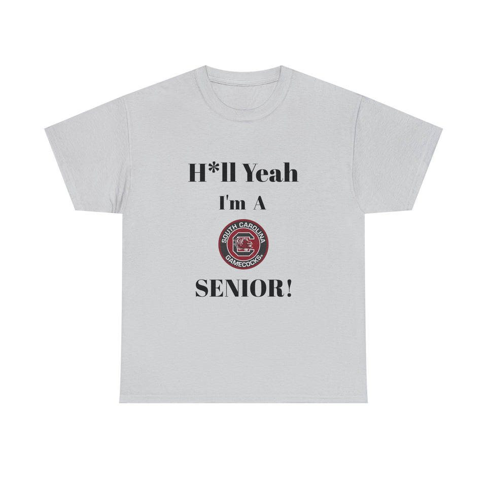 H*ll Yeah! University of South Carolina Senior Unisex Heavy Cotton Tee
