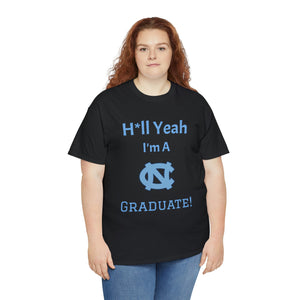 H*ll Yeah! UNC Chapel Hill Grad Unisex Heavy Cotton Tee