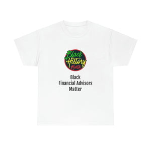 Black Financial Advisors Matter Cotton Tee