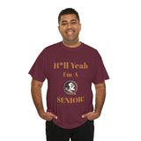 H*ll Yeah! Florida State Senior Unisex Heavy Cotton Tee