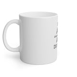 If My Mouth Doesn't Say It My Face Definitely Will White Mug, 11oz