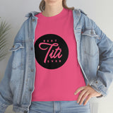Best Titi Ever Unisex Heavy Cotton Tee