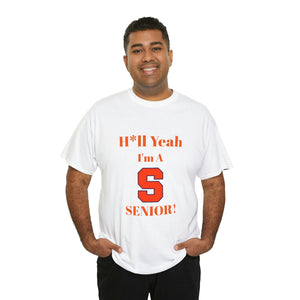 H*ll Yeah! Syracuse University Senior Unisex Heavy Cotton Tee