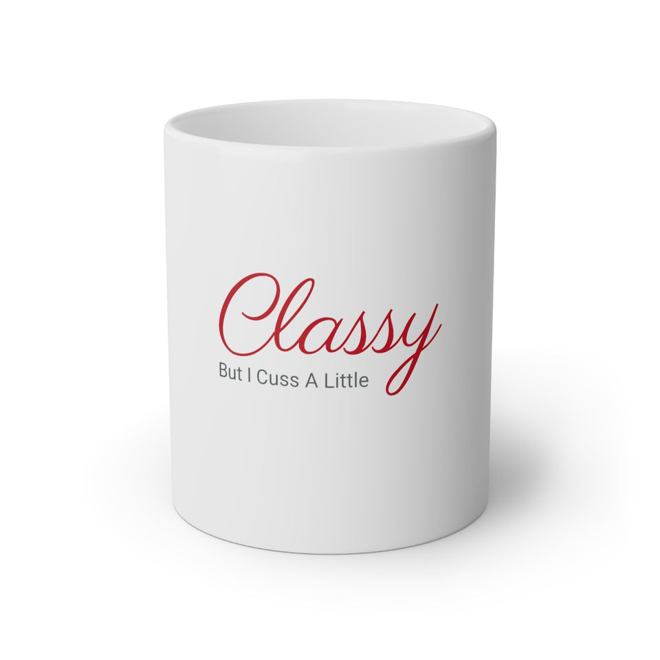 Classy But I Cuss A Little White Mug, 11oz