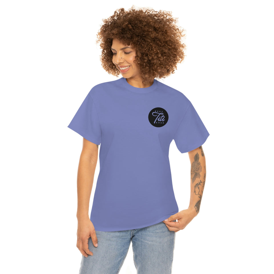 Best Titi Ever Unisex Heavy Cotton Tee