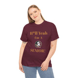 H*ll Yeah! Florida State Senior Unisex Heavy Cotton Tee