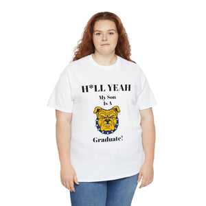 H*LL Yeah My Son Is A NC A&T Graduate Unisex Heavy Cotton Tee