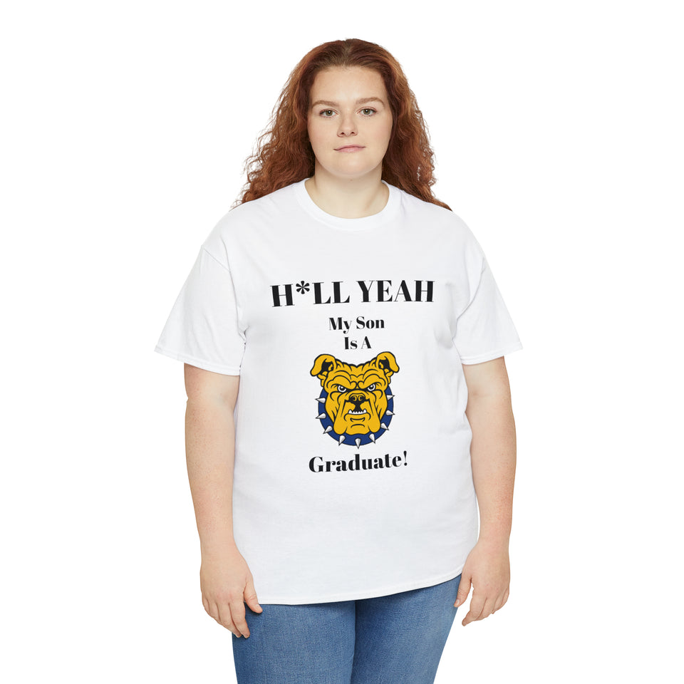 H*LL Yeah My Son Is A NC A&T Graduate Unisex Heavy Cotton Tee