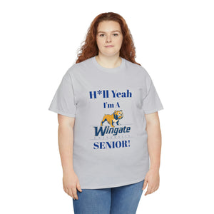 H*ll Yeah Wingate University Senior Unisex Heavy Cotton Tee