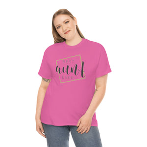Best Aunt Ever Unisex Heavy Cotton Tee