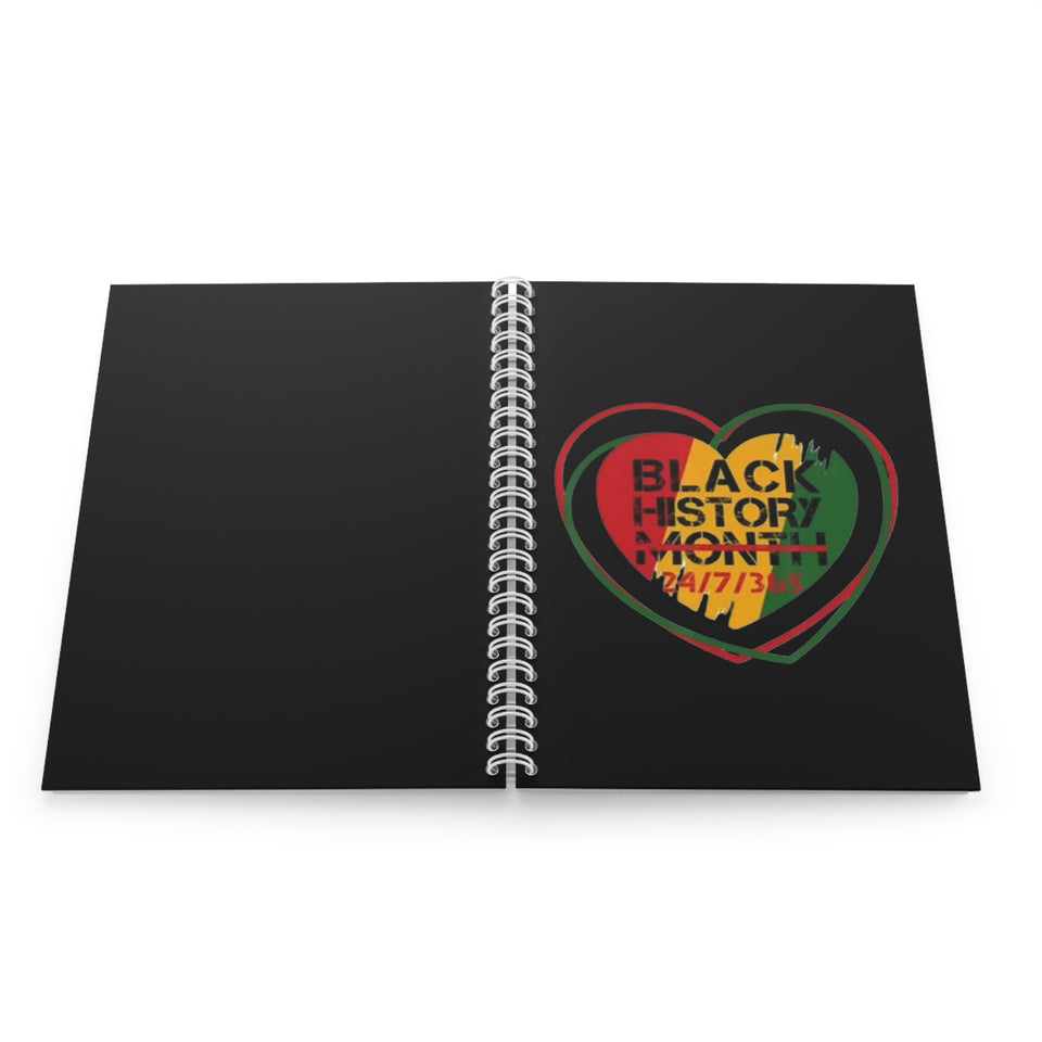 Black History 24/7/365 Spiral Notebook