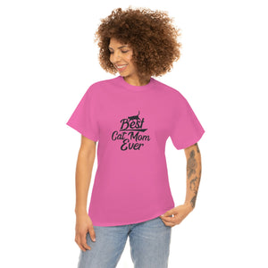 Best Cat Mom Ever Unisex Heavy Cotton Tee