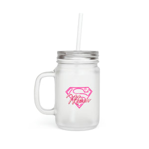 Today's Single Mom Superwoman Mason Jar