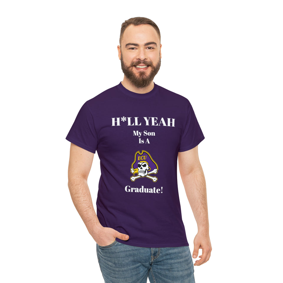 H*LL Yeah My Son Is A East Carolina Graduate Unisex Heavy Cotton Tee