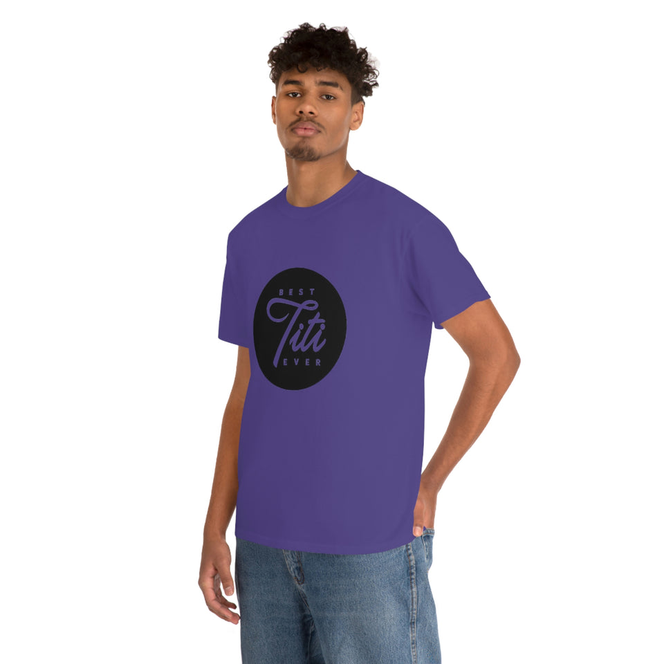 Best Titi Ever Unisex Heavy Cotton Tee