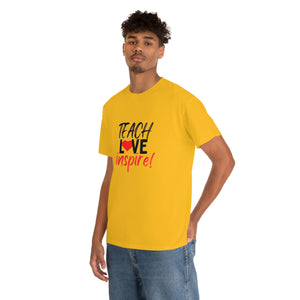 Teach Love Inspire Cotton Tee