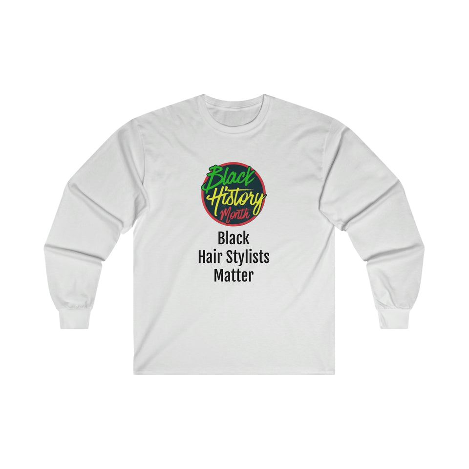 Black Hair Stylists Matter Long Sleeve Tee