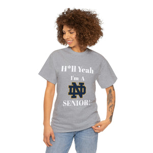 H*ll Yeah! Notre Dame Senior Unisex Heavy Cotton Tee