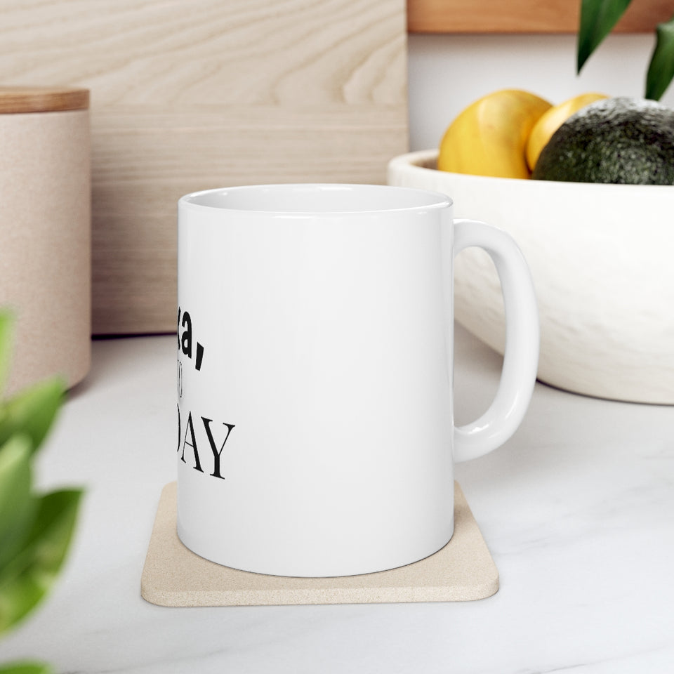 Alexa Skip To Friday Ceramic Mug 11oz