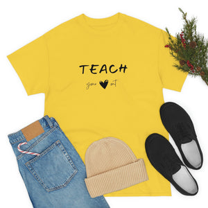 Teach Your Heart Out Cotton Tee