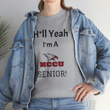 H*ll Yeah! NCCU Senior Unisex Heavy Cotton Tee