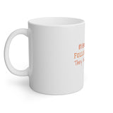 If I Ever Go Missing Follow My Kids They Always Find Me White Mug, 11oz