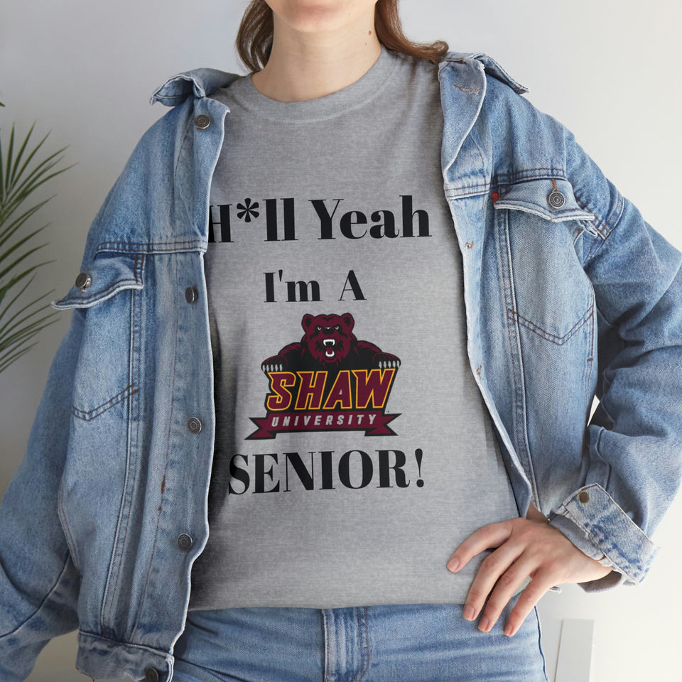 H*ll Yeah! Shaw University Bears Senior Unisex Heavy Cotton Tee