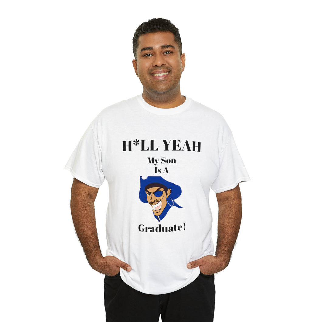 H*LL Yeah My Son Is A Hampton Graduate Unisex Heavy Cotton Tee