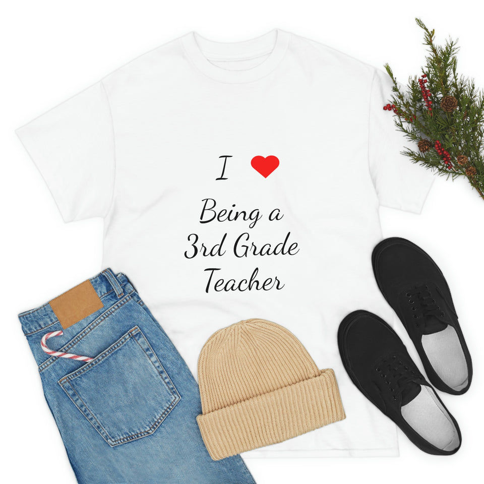 I Love Being a 3rd Grade Teacher Cotton Tee