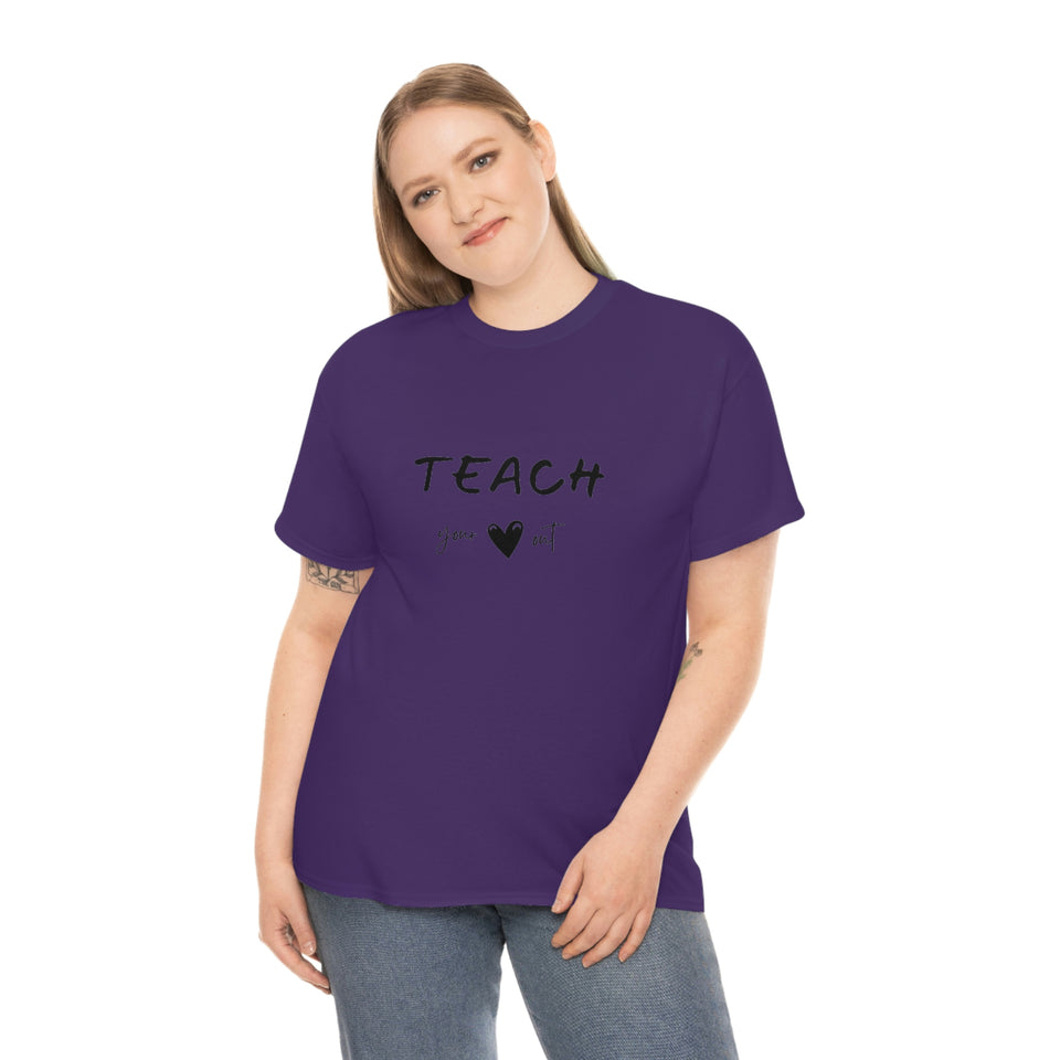 Teach Your Heart Out Cotton Tee