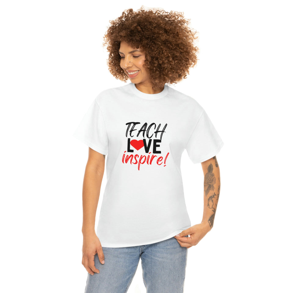 Teach Love Inspire Cotton Tee