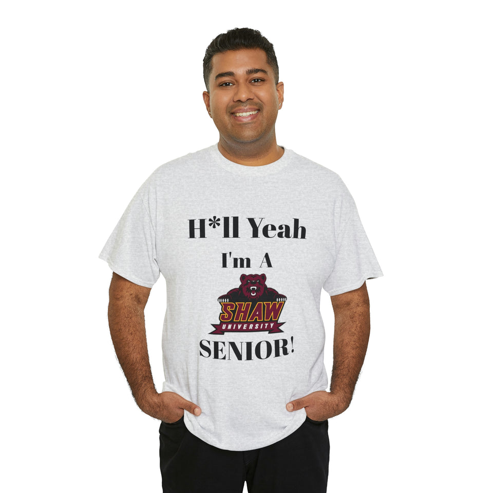 H*ll Yeah! Shaw University Bears Senior Unisex Heavy Cotton Tee