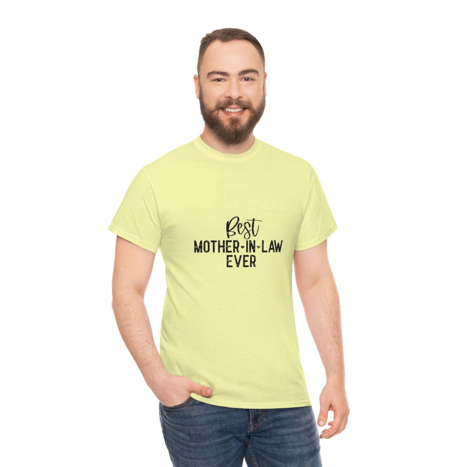Best Mother In Law Ever Unisex Heavy Cotton Tee