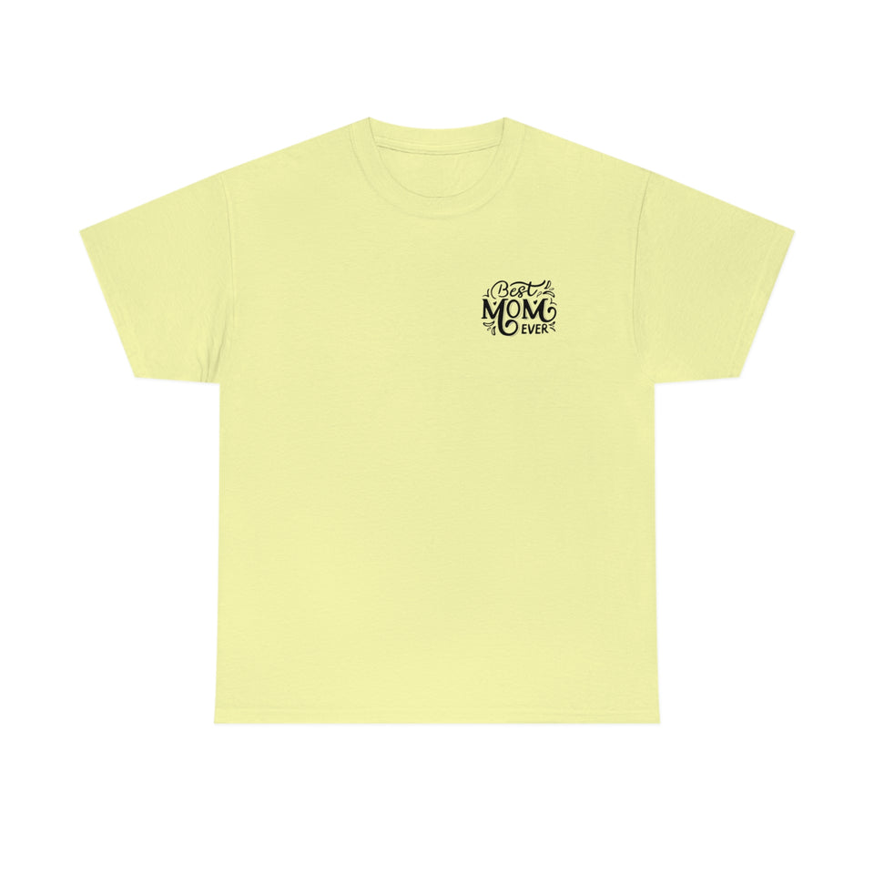 Best Mom Ever Unisex Heavy Cotton Tee